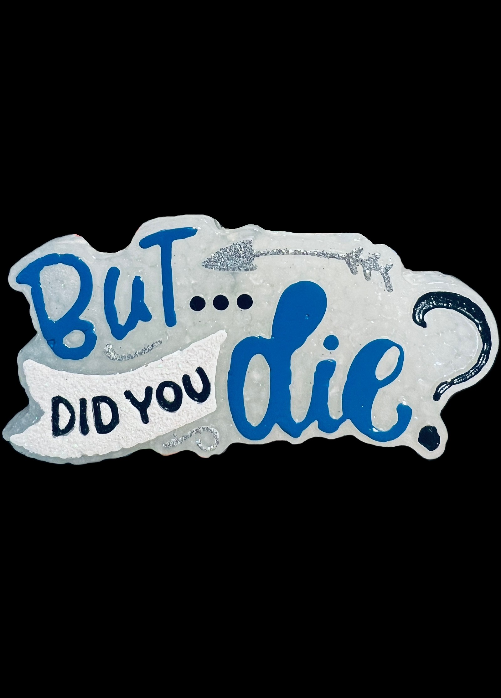 But...Did You Die? - Image 4